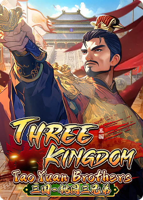Three Kingdom - Tao Yuan Brothers